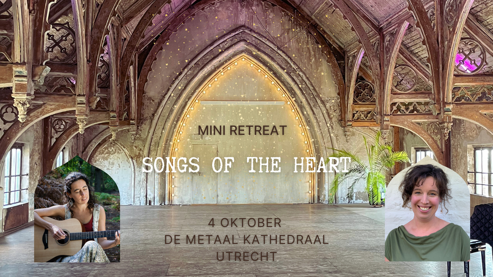 Songs of the Heart - Mini Retreat met Dana en Dorinde