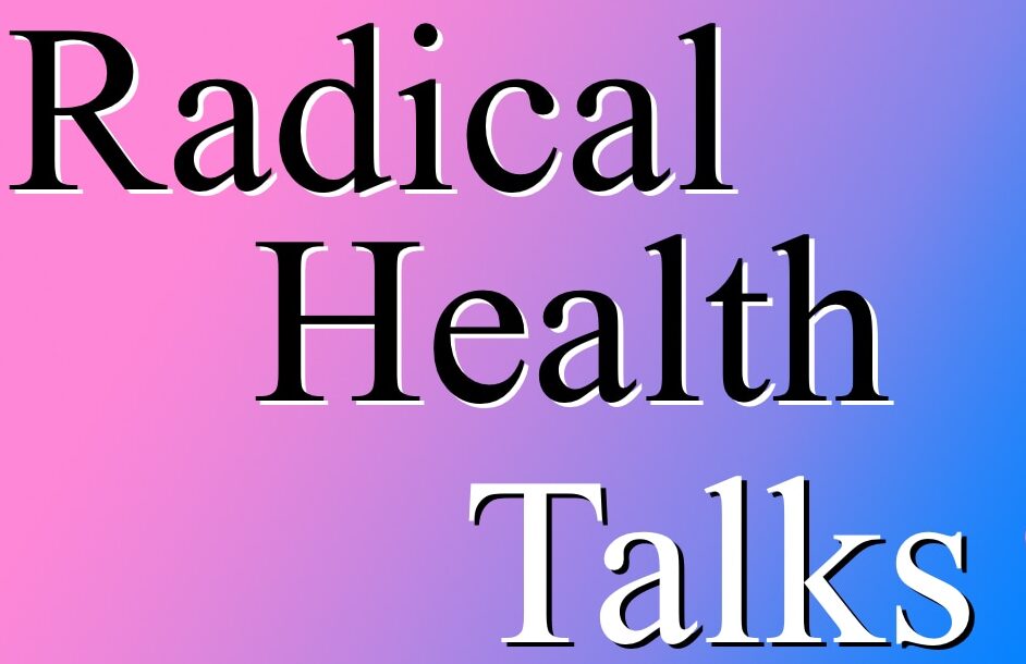Radical Health Talks ’26